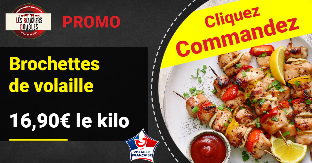 Promo Brochettes De Volaille Kg Du Au Mai Bouchers Doubles